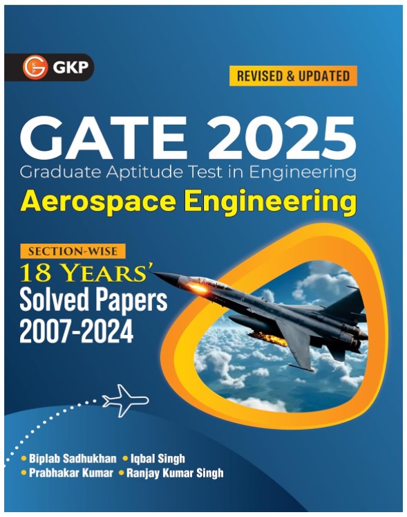 GKP GATE 2025 : Aerospace Engineering - 18 Years' Section-wise Solved Paper 2007-2024